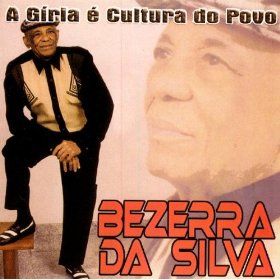 Bezerra da Silva - A Gíria é Cultura do Povo
